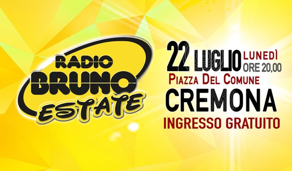 Lunedì 22 luglio a Cremona tornano i big della musica con Radio Bruno Estate